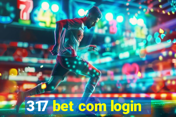 317 bet com login